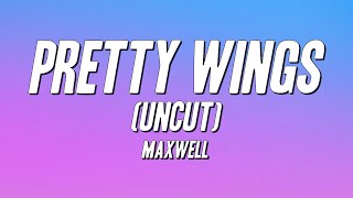 Maxwell - Pretty Wings (Uncut) [Lyrics]