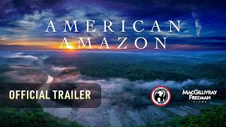 AMERICAN AMAZON | OFFICIAL TRAILER | GRIZZLY CREEK FILMS