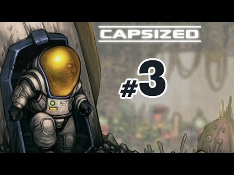 CAPSIZED - PART 3 - Decimating An Entire Alien Population!