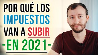 Video: Por Qué Los Impuestos Van A SUBIR En 2021 - Las Consecuencias De La Crisis