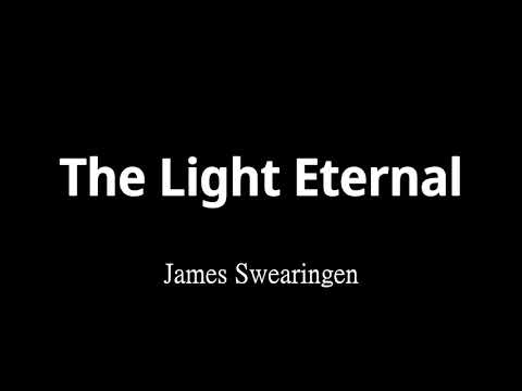 The Light Eternal 永恆之光 - James Swearingen
