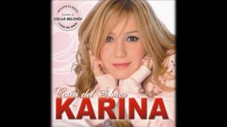 Karina -  Enganchados: Traicionero Corazón / Soy un Inconsciente / Corazones Rotos