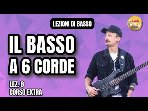 Lezioni di Basso #8 Corso Extra - Il basso 6 corde