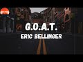 Eric Bellinger - G.O.A.T. (Lyrics) | I guess I'ma have to call her bae