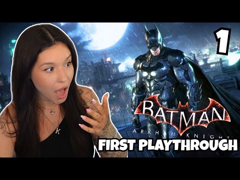 FIRST TIME Playing BATMAN: Arkham Knight..and WOW! | Part 1