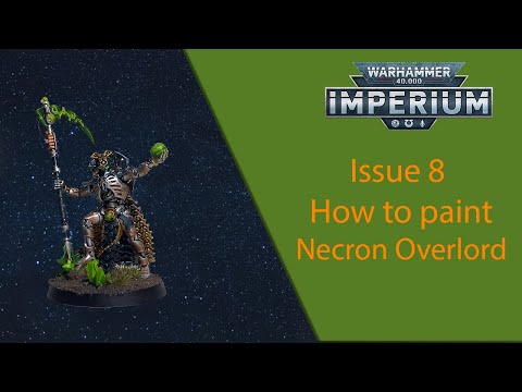 Warhammer 40,000 Imperium | Issue 8 | Necron Overlord