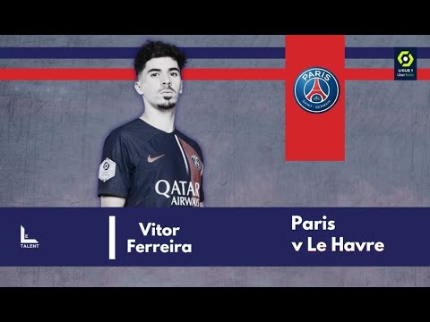 Vitinha vs Le Havre | 2023