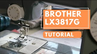 Ultimate Beginners Guide to Sewing- Brother lx3817g