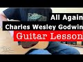 Charles Wesley Godwin All Again Guitar Lesson, Chords, and Tutorial
