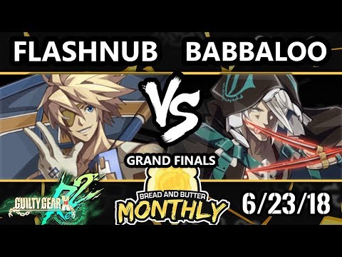 BnB 3 GGXRD2 - Flashnub (Sin) Vs. Babbaloo [L] (Raven) - Guilty Gear XRD Rev 2 Grand Finals