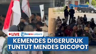 LIVE: Massa TTP Desa Geruduk Kemendes, Tuntut Prabowo Copot Mendes Yandri Susanto Buntut PHK Massal