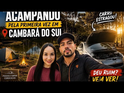 Primeira Vez Acampando em Cambará do Sul… A Volta Foi Tensa!
