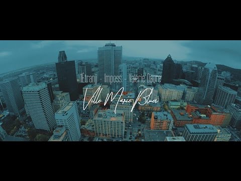Ville-Marie Blues - 1Étranjj - Imposs - Valérie Daure