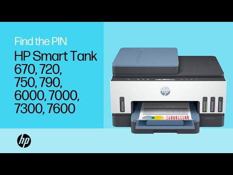Hướng Dẫn Tìm Mã PIN Máy In : Dòng máy in HP Smart Tank 670, 720, 750, 790, 6000, 7000, 7300, 7600