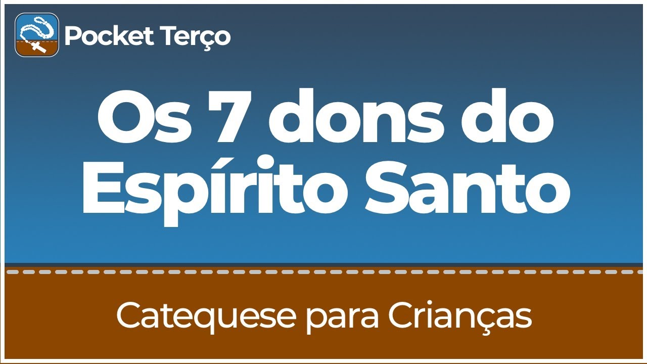 Os 7 dons do Espírito Santo | Catequese para Crianças