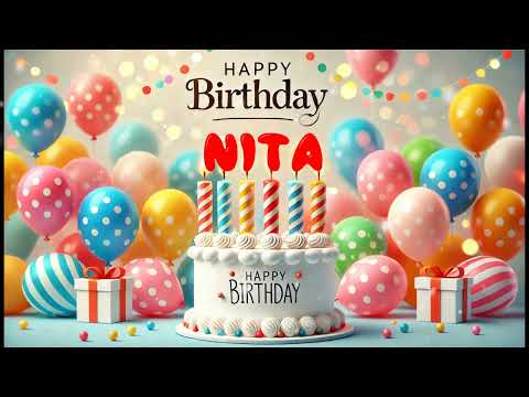 Happy Birthday NITA   Happy Birthday Song   Birthday Wishes   Birthday Party