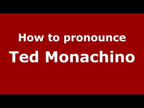 How to pronounce Ted Monachino (American English/US)  - PronounceNames.com