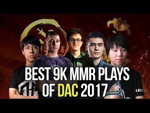 Dota 2 Best 9k MMR Plays of DAC 2017