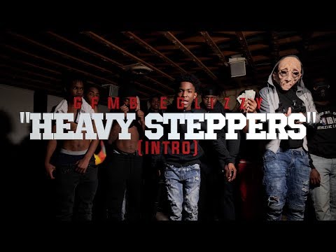 GFMB EGlizzy - Intro  (Heavy Steppers)