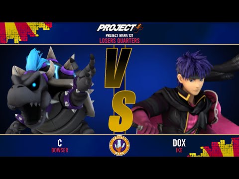 Project Mana 121: C (Bowser) vs Dox (Ike) Losers Quarters