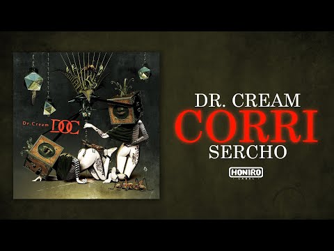 DR.CREAM ft. SERCHO - CORRI ( LYRIC VIDEO )