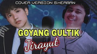 Download lagu new Single Jirayut ( GOYANG GULTIK ) Cover Version S.Herman mp3 Download lagu new Single Jirayut ( GOYANG GULTIK ) Cover Version S.Herman mp3