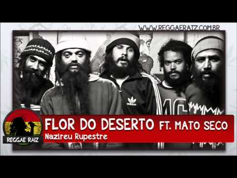 Nazireu Rupestre - Flor do Deserto Part. Mato Seco