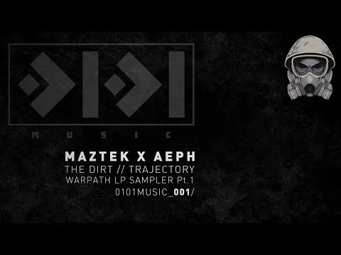 Maztek & Aeph - The Dirt