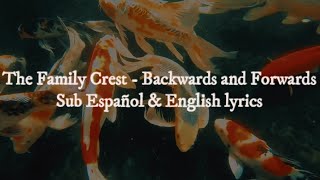 The Family Crest - Backwards and Forwards | Sub Español &amp; English Lyrics