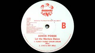 Addis Posse - Let The Warriors Dance (Live & Def Mix)