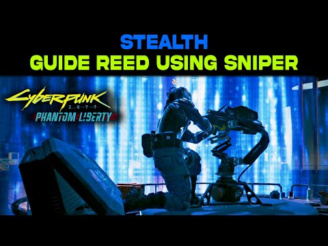 Guide Reed Using Sniper - STEALTH GUIDE You Know My Name Mission | Cyberpunk 2077 Phantom Liberty