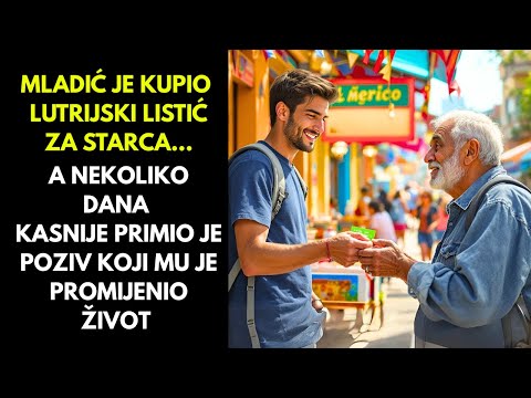 MLADIĆ KUPUJE LUTRIJSKI LISTIĆ STARCU... I PRIMA NEOČEKIVANI POZIV