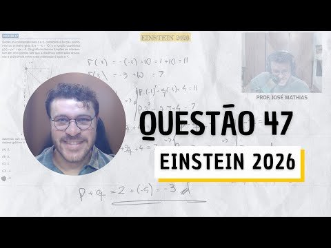 EINSTEIN | Vestibular 2026 – Questão 47
