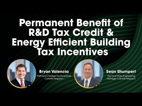 Permanent benefit of R&D tax credit and Energy Efficient Building tax incentives