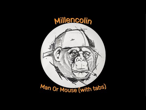 Man or Mouse - Millencolin