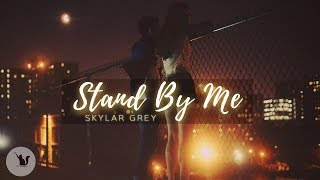 Stand By Me  -Skylar Grey (with lyrics)