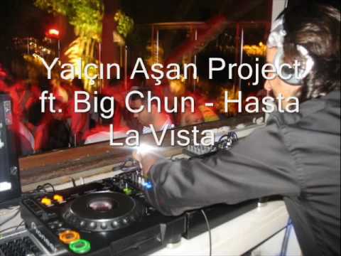 Yalçın Aşan Project ft. Big Chun - Hasta La Vista (Original Mix) - August September 2009 Music