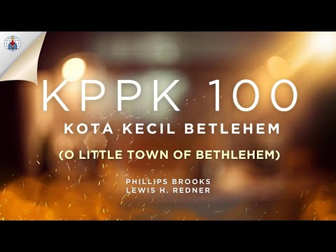 KPPK 100 - KOTA KECIL BETLEHEM (O Little Town of Bethlehem)