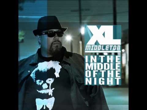 XL Middleton - In The Middle Of The Night.