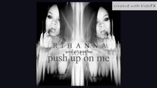 Rihanna - Push Up On Me - GGGB Tour Version [Info In Description]