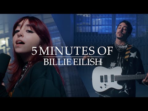 5 minutes of Billie Eilish feat. Luana