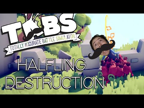 The halfling army to DESTROY THE WORLD! | TABS part 2