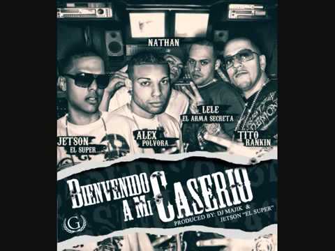 Lele El Arma Secreta  Bienvenido A Mi Caserio feat. Jetson El Super, Tito Rankin, Otros]