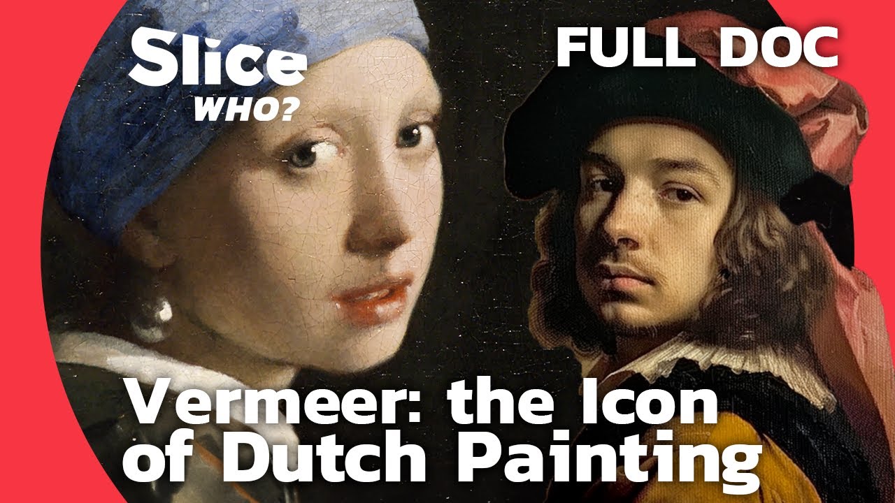 Johannes Vermeer: The Forgotten Grand Master of Dutch Painting | SLICE WHO | FULL DOCUMENTARY