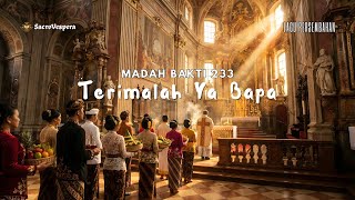 Download lagu Terimalah Ya Bapa (Madah Bakti 233) | Lagu Misa Katolik | Lagu Persiapan Persembahan mp3 Download lagu Terimalah Ya Bapa (Madah Bakti 233) | Lagu Misa Katolik | Lagu Persiapan Persembahan mp3