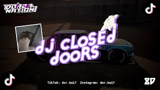 Download lagu DJ CLOSED DOORS JJ TREND FYP TIKTOK II SLOWED 8D mp3