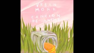 Urban Monk - Canción de anime ☁
