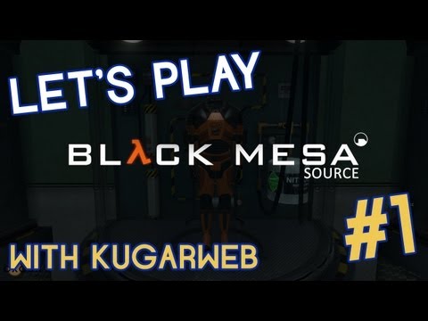 Let's Play With KugarWeb - Black Mesa Source Part 1