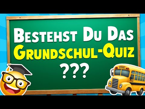 Bestehst du das Grundschul-Quiz? 🤓📚🧠 | 50 Allgemeinwissensfragen