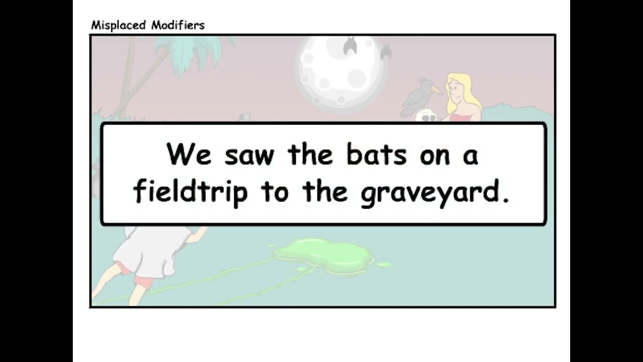 Misplaced Modifiers pt3